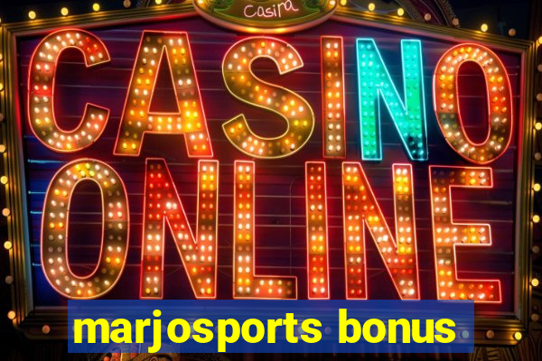 marjosports bonus